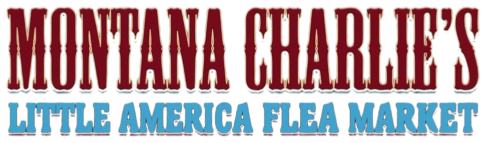 Montana Charlie's Little America Flea Market